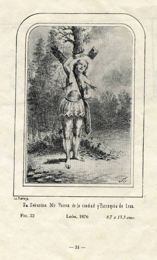 Sn. Sebastián Mr. patrón de la ciudad y Parroquia de León, Fig.32
