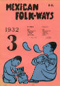 Mexican folkways. Mexico City. TOOR, Frances editor. RIVERA, Diego art editor. No. 3 Vol. 7.