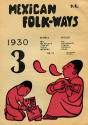 Mexican Folkways. Mexico City. TOOR, Frances editor. RIVERA, Diego art editor. No. 3 Vol. 6.