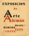 Exposición de Arte Alemán desde Durero hasta Gross. Programa